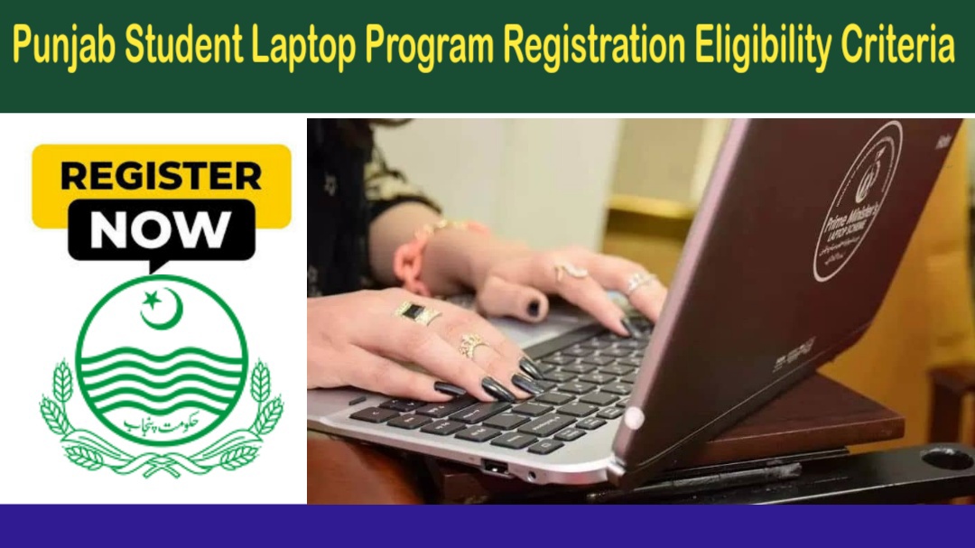 Punjab Student Laptop Program Eligibility Requirements for Registration